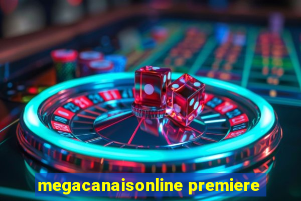 megacanaisonline premiere